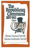 The Republican Command: 1897-1913