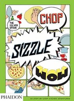 Chop, Sizzle, Wow - The Silver Spoon Kitchen; Stevens, Tara
