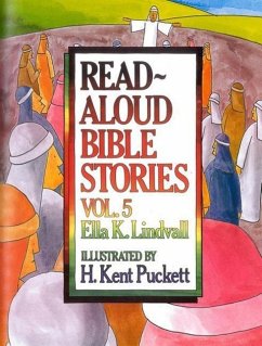 Read Aloud Bible Stories Volume 5 - Lindvall, Ella K