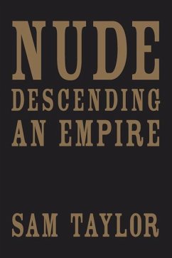 Nude Descending an Empire - Taylor, Sam