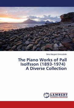 The Piano Works of Pall Isolfsson (1893-1974) A Diverse Collection