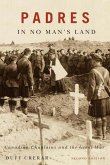 Padres in No Man's Land: Canadian Chaplains and the Great War, Second Edition Volume 2