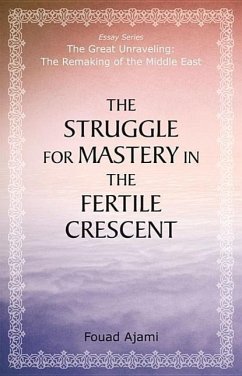 The Struggle for Mastery in the Fertile Crescent - Ajami, Fouad