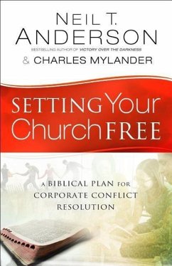 Setting Your Church Free - Anderson, Neil T; Mylander, Charles