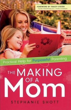 Making of a Mom - Shott, Stephanie