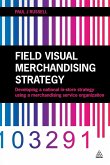 Field Visual Merchandising Strategy