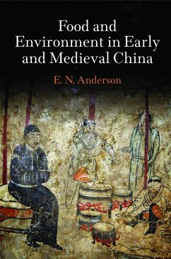 Food and Environment in Early and Medieval China - Anderson, E N