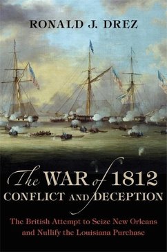 The War of 1812, Conflict and Deception - Drez, Ronald J