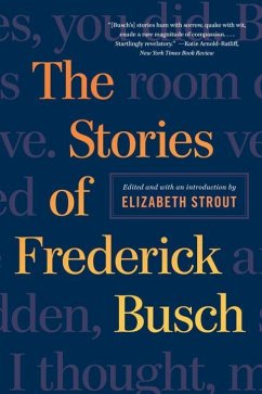 The Stories of Frederick Busch - Busch, Frederick