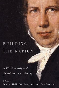 Building the Nation: N.F.S. Grundtvig and Danish National Identity - Hall, John A.; Korsgaard, Ove; Pedersen, Ove K.