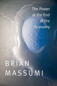 The Power at the End of the Economy - Massumi, Brian