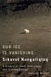 Our Ice Is Vanishing / Sikuvut... - Bild 1