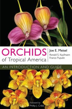 Orchids of Tropical America - Meisel, Joe E; Kaufmann, Ronald S; Pupulin, Franco