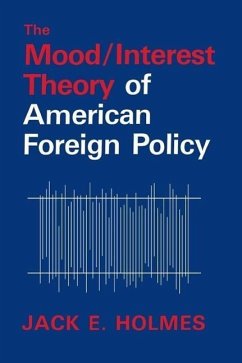 The Mood/Interest Theory of American Foreign Policy - Holmes, Jack E