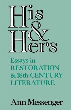 His and Hers: Essays in Restoration and 18th-Century Literature - Messenger, Ann