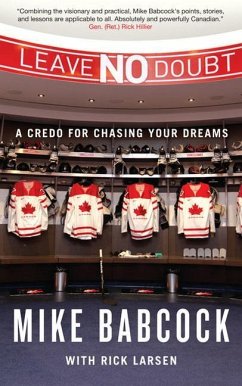 Leave No Doubt: A Credo for Chasing Your Dreams - Babcock, Mike; Larsen, Rick