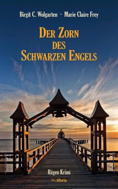 Der Zorn des schwarzen Engels (eBook, ePUB) - Wolgarten, Birgit C.; Frey, Marie Claire