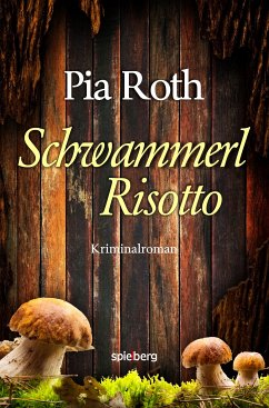 SchwammerlRisotto (eBook, ePUB) - Roth, Pia