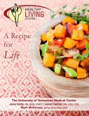 Healthy Living Kitchen-A Recipe For Life