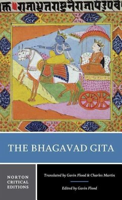 The Bhagavad Gita: A Norton Critical Edition - Flood, Gavin;Martin, Charles