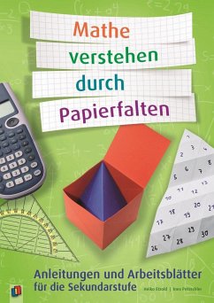 Mathe verstehen durch Papierfalten - Petzschler, Ines;Etzold, Heiko