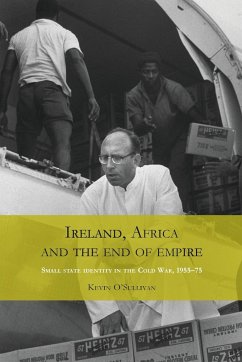 Ireland, Africa and the end of empire - O'Sullivan, Kevin