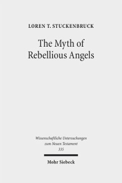 The Myth of Rebellious Angels - Stuckenbruck, Loren T.