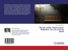 Russia under Communism: Bulgakov, his Life and his Book - Michalopoulos, Dimitris