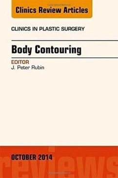 Body Contouring, An Issue of Clinics in Plastic Surgery - Rubin-DUPLICATE DO NOT USE, J. Peter