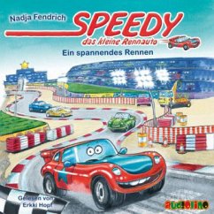 Ein spannendes Rennen / Speedy, das kleine Rennauto Bd.1 (1 Audio-CD) - Fendrich, Nadja