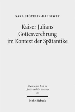 Cover Kaiser Julians Gottesverehrung im Kontext der Spätantike