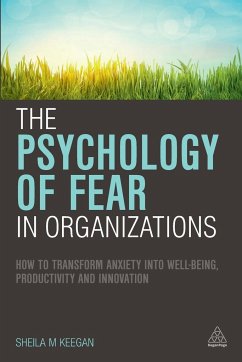 The Psychology of Fear in Organizations - Keegan, Sheila