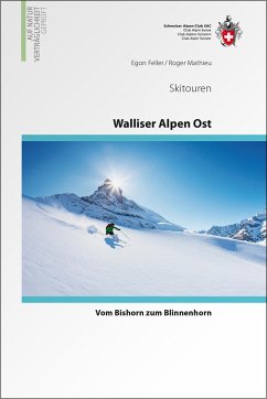 Skitouren Walliser Alpen Ost - Feller, Egon;Mathieu, Roger
