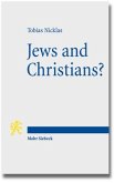 Jews and Christians? Jews and Christians?