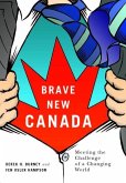 Brave New Canada: Meeting the Challenge of a Changing World