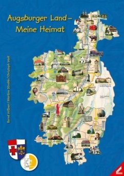 Augsburger Land - Meine Heimat - Wißner, Bernd; Streble, Martina; Wolf, Christoph