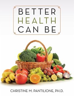 Better Health Can Be - Pantilione, Ph. D. Christine M.