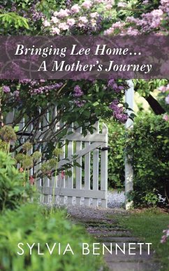 Bringing Lee Home... a Mother's Journey - Bennett, Sylvia