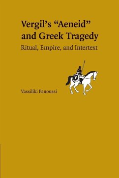 Greek Tragedy in Vergil's Aeneid - Panoussi, Vassiliki