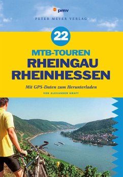 22 MTB-Touren Rheingau Rheinhessen (eBook, PDF) - Kraft, Alexander