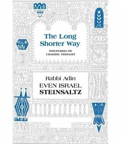 The Long Shorter Way: Discourses on Chasidic Thought - Steinsaltz, Adin Even-Israel