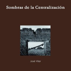 Sombras de la Centralización - Vilar, José