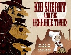 Kid Sheriff and the Terrible Toads - Shea, Bob