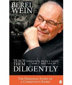 Teach Them Diligently: The Personal Story of a Community Rabbi - Wein, Berel