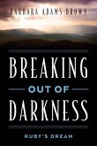 Breaking Out of Darkness