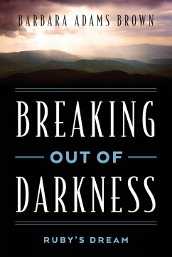 Breaking Out of Darkness - Brown, Barbara Adams