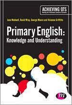 Primary English: Knowledge and Understanding - Medwell, Jane A; Wray, David; Moore, George E; Griffiths, Vivienne