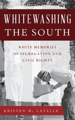 Whitewashing the South - Lavelle, Kristen M.
