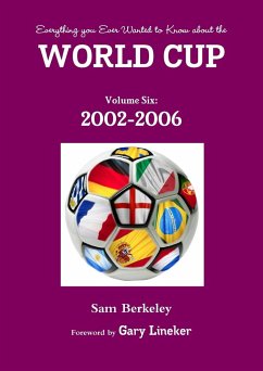 Everything you Ever Wanted to Know about the World Cup Volume Six - Berkeley, Sam