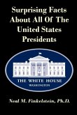 Surprising Facts About all of the United States Presidents